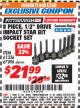 Harbor Freight ITC Coupon 8 PIECE, 1/2" DRIVE IMPACT STAR BIT SOCKET SET Lot No. 61336/67896 Expired: 12/31/17 - $21.99