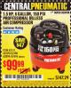 Harbor Freight Coupon 1.5 HP, 6 GALLON, 150 PSI PROFESSIONAL AIR COMPRESSOR Lot No. 62894/67696/62380/62511/68149 Expired: 2/28/17 - $99.99