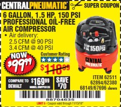 Harbor Freight Coupon 1.5 HP, 6 GALLON, 150 PSI PROFESSIONAL AIR COMPRESSOR Lot No. 62894/67696/62380/62511/68149 Expired: 11/13/18 - $99.99