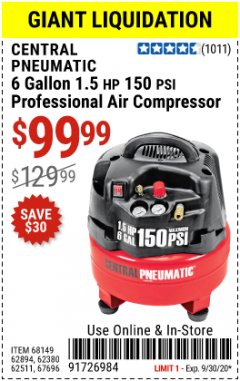 Harbor Freight Coupon 1.5 HP, 6 GALLON, 150 PSI PROFESSIONAL AIR COMPRESSOR Lot No. 62894/67696/62380/62511/68149 Expired: 9/30/20 - $99.99