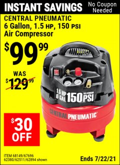 Harbor Freight Coupon 1.5 HP, 6 GALLON, 150 PSI PROFESSIONAL AIR COMPRESSOR Lot No. 62894/67696/62380/62511/68149 Expired: 7/22/21 - $99.99