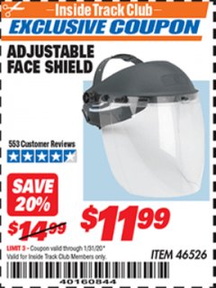 Harbor Freight ITC Coupon ADJUSTABLE FACE SHIELD Lot No. 46526 Expired: 1/31/20 - $11.99