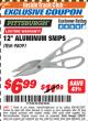 Harbor Freight ITC Coupon 12" ALUMINUM SNIPS Lot No. 98091 Expired: 3/31/18 - $6.99