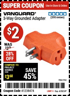 Harbor Freight Coupon 3-WAY GROUNDED ADAPTER Lot No. 47962 Valid Thru: 4/28/24 - $2