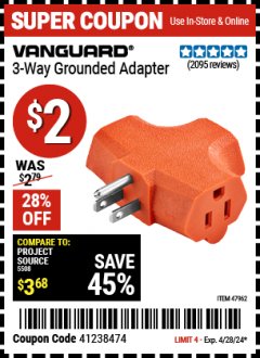 Harbor Freight Coupon VANGUARD 3-WAY GROUNDED ADAPTER Lot No. 47962 Expired: 4/28/24 - $2