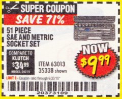 Harbor Freight Coupon 51 PIECE SAE AND METRIC SOCKET SET Lot No. 35338/63013 Expired: 6/30/18 - $9.99
