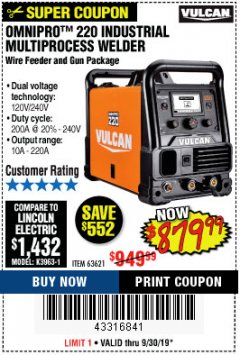 Harbor Freight Coupon VULCAN OMNIPRO 220 MULTIPROCESS WELDER WITH 120/240 VOLT INPUT Lot No. 63621/80678 Expired: 9/30/19 - $879.99