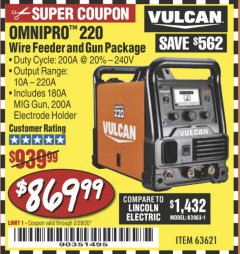 Harbor Freight Coupon VULCAN OMNIPRO 220 MULTIPROCESS WELDER WITH 120/240 VOLT INPUT Lot No. 63621/80678 Expired: 2/29/20 - $869.99