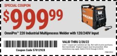 Harbor Freight Coupon VULCAN OMNIPRO 220 MULTIPROCESS WELDER WITH 120/240 VOLT INPUT Lot No. 63621/80678 Expired: 2/20/22 - $999.99