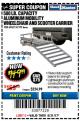 Harbor Freight Coupon 500 LB. CAPACITY ALUMINUM MOBILITY WHEELCHAIR AND SCOOTER CARRIER Lot No. 67599/69687 Expired: 8/31/17 - $149.99