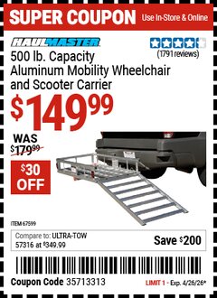 Harbor Freight Coupon HAUL-MASTER 500 LB. CAPACITY ALUMINUM MOBILITY WHEELCHAIR AND SCOOTER CARRIER Lot No. 67599/69687 Valid Thru: 4/26/26 - $149.99