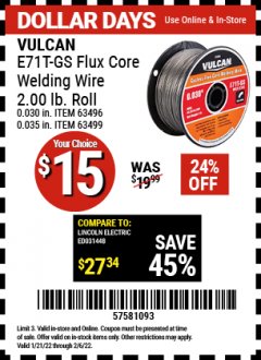 Harbor Freight Coupon VULCAN 0.030 IN. E71T-GS FLUX CORE WELDING WIRE, 2 LB. ROLL Lot No. 63496 Expired: 2/6/22 - $15