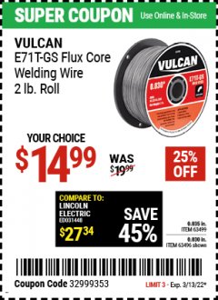 Harbor Freight Coupon VULCAN 0.030 IN. E71T-GS FLUX CORE WELDING WIRE, 2 LB. ROLL Lot No. 63496 Expired: 3/13/22 - $14.99