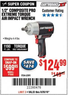 Harbor Freight Coupon 1/2" COMPOSITE PRO EXTREME TORQUE AIR IMPACT WRENCH Lot No. 62891 Expired: 8/26/18 - $124.99