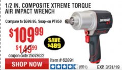 Harbor Freight Coupon 1/2" COMPOSITE PRO EXTREME TORQUE AIR IMPACT WRENCH Lot No. 62891 Expired: 3/31/19 - $109.99
