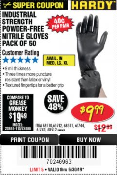 Harbor Freight Coupon INDUSTRIAL STRENGTH POWDER-FREE NITRILE GLOVES PACK OF 50 Lot No. 68510 Expired: 6/30/19 - $9.99