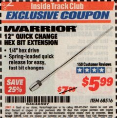 Harbor Freight ITC Coupon 12" QUICK CHANGE HEX BIT EXTENSION Lot No. 68516 Expired: 7/31/19 - $5.99