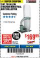 Harbor Freight Coupon 2 HP INDUSTRIAL 5 MICRON DUST COLLECTOR Lot No. 97869/61790 Expired: 4/1/18 - $169.99