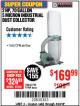 Harbor Freight Coupon 2 HP INDUSTRIAL 5 MICRON DUST COLLECTOR Lot No. 97869/61790 Expired: 4/23/18 - $169.99