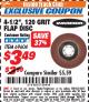 Harbor Freight ITC Coupon 4-1/2", 120 GRIT FLAP DISC Lot No. 69604 Expired: 10/31/17 - $3.49