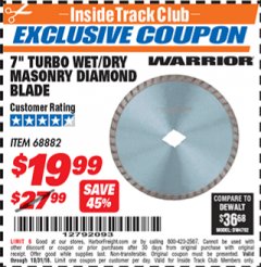 Harbor Freight ITC Coupon 7" TURBO WET/DRY MASONRY DIAMOND BLADE Lot No. 68882 Expired: 10/31/18 - $19.99