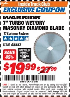 Harbor Freight ITC Coupon 7" TURBO WET/DRY MASONRY DIAMOND BLADE Lot No. 68882 Expired: 12/31/18 - $19.99