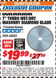 Harbor Freight ITC Coupon 7" TURBO WET/DRY MASONRY DIAMOND BLADE Lot No. 68882 Expired: 12/31/18 - $19.99