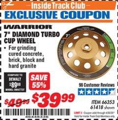 Harbor Freight ITC Coupon 7" DIAMOND TURBO CUP WHEEL Lot No. 66353/61418 Expired: 4/30/20 - $39.99
