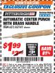 Harbor Freight ITC Coupon AUTOMATIC CENTER PUNCH WITH BRASS HANDLE Lot No. 621 Expired: 12/31/17 - $1.99