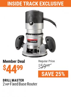 Harbor Freight Coupon DRILL MASTER 2 HP FIXED BASE ROUTER Lot No. 68341 Expired: 7/1/21 - $44.99