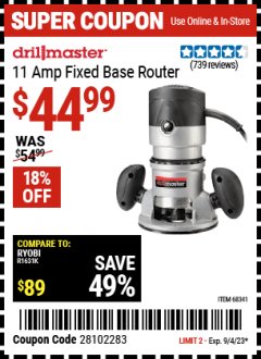 Harbor Freight Coupon DRILL MASTER 2 HP FIXED BASE ROUTER Lot No. 68341 Expired: 9/4/23 - $44.99
