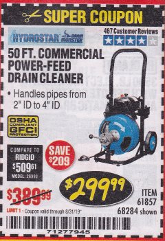Harbor Freight Coupon 50 FT. COMMERCIAL POWER-FEED DRAIN CLEANER Lot No. 68284/61857 Expired: 8/31/19 - $299.99