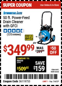 Harbor Freight Coupon 50 FT. COMMERCIAL POWER-FEED DRAIN CLEANER Lot No. 68284/61857 Expired: 7/4/22 - $349