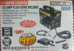 Harbor Freight Coupon 125 AMP FLUX-CORE WELDER Lot No. 63583/63582 Expired: 7/31/18 - $94.99