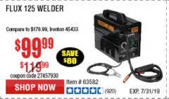 Harbor Freight Coupon 125 AMP FLUX-CORE WELDER Lot No. 63583/63582 Expired: 7/31/19 - $99.99