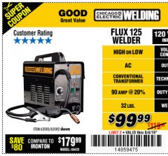 Harbor Freight Coupon 125 AMP FLUX-CORE WELDER Lot No. 63583/63582 Expired: 8/4/19 - $99.99