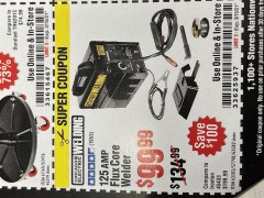 Harbor Freight Coupon 125 AMP FLUX-CORE WELDER Lot No. 63583/63582 Expired: 3/15/21 - $99.99