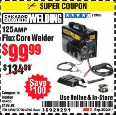 Harbor Freight Coupon 125 AMP FLUX-CORE WELDER Lot No. 63583/63582 Expired: 3/22/21 - $99.99