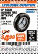 Harbor Freight ITC Coupon 8" SOLID RUBBER TIRE WITH PVC HUM Lot No. 40598/63014 Expired: 11/30/17 - $4.99