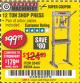 Harbor Freight Coupon 12 TON SHOP PRESS Lot No. 33497/60604 Expired: 3/4/18 - $99.99