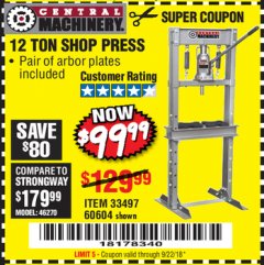 Harbor Freight Coupon 12 TON SHOP PRESS Lot No. 33497/60604 Expired: 9/22/18 - $99.99