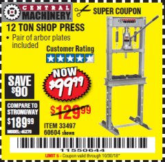 Harbor Freight Coupon 12 TON SHOP PRESS Lot No. 33497/60604 Expired: 10/30/18 - $99.99