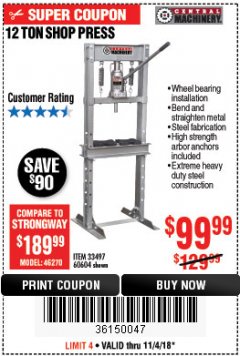 Harbor Freight Coupon 12 TON SHOP PRESS Lot No. 33497/60604 Expired: 11/4/18 - $99.99