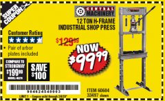 Harbor Freight Coupon 12 TON SHOP PRESS Lot No. 33497/60604 Expired: 2/8/20 - $99.99