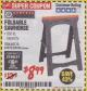 Harbor Freight Coupon FOLDABLE SAWHORSE Lot No. 60710/61979 Expired: 1/31/18 - $8.99