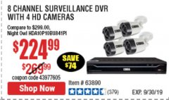 Harbor Freight Coupon 8 CHANNEL SURVEILLANCE DVR WITH 4 HD CAMERAS AND MOBILE MONITORING CAPABILITIES Lot No. 63890 Expired: 9/30/19 - $224.99