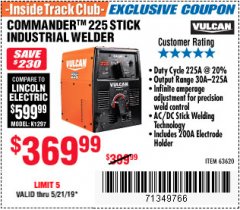 Harbor Freight ITC Coupon VULCAN COMMANDER 225 AC/DC STICK WELDER Lot No. 63620 Expired: 5/21/19 - $369.99