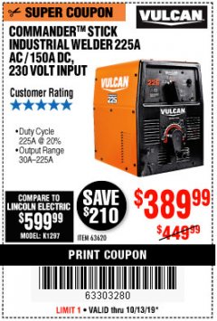 Harbor Freight Coupon VULCAN COMMANDER 225 AC/DC STICK WELDER Lot No. 63620 Expired: 10/13/19 - $389.99