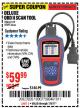 Harbor Freight Coupon CAN AND OBD II DELUXE SCAN TOOL Lot No. 60693/99722/62119 Expired: 7/9/17 - $59.99