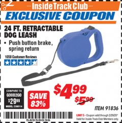 Harbor Freight ITC Coupon 24 FT. RETRACTABLE DOG LEASH Lot No. 91836 Expired: 2/29/20 - $4.99